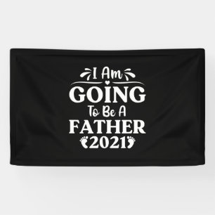 Father's Day Gift I Am Going To Be A Father Banner