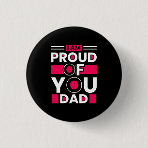 Father's Day Gift I Am Proud Of You Dad 3 Cm Round Badge