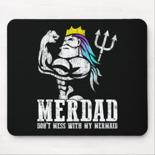 Fathers Day Gift Merdad Dont Mess With My Mermaid Mouse Pad