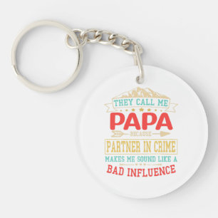 Father's Day Gift - they call me bad influence pap Key Ring