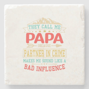Father's Day Gift - they call me bad influence pap Stone Coaster