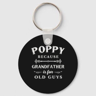 Father's Day Grandfather Is For Old Guys Key Ring