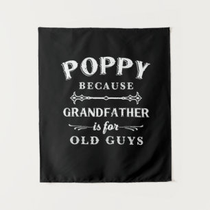 Father's Day   Grandfather Is For Old Guys Tapestry