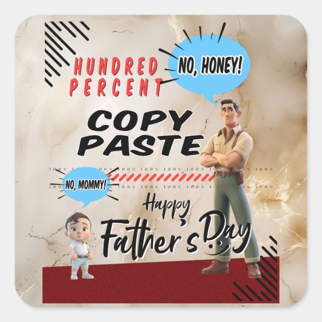 Father's Day - Hundred Percent Copy Paste Square Sticker (Front)
