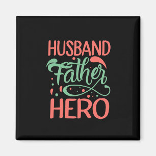 Father's Day Husband Father Hero Magnet