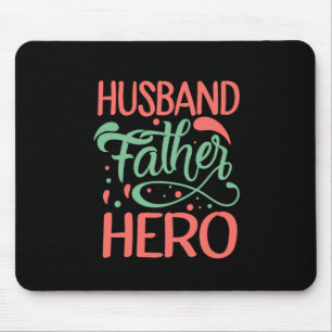 Father's Day Husband Father Hero Mouse Pad