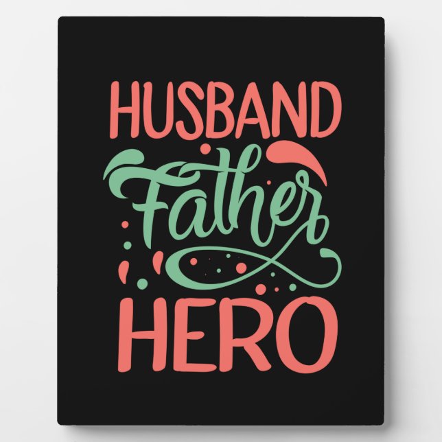 Father's Day Husband Father Hero Plaque (Front)