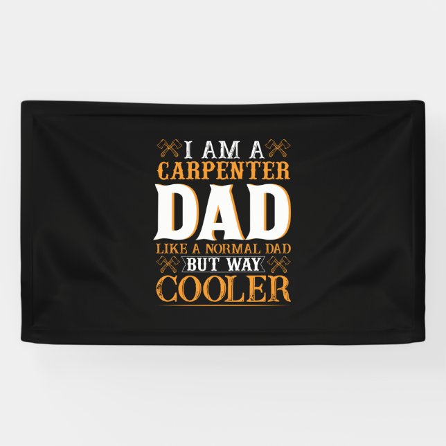 Father's Day I Am A Carpenter Dad Banner (Horizontal)