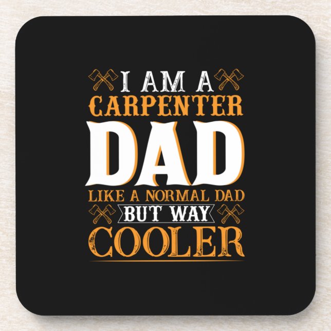 Father's Day I Am A Carpenter Dad Coaster (Front)