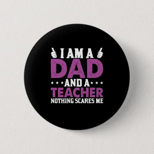 Father's Day I Am A Dad And A Teacher 6 Cm Round Badge