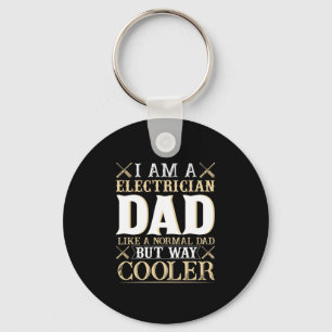 Father's Day I Am A Electrician Dad Key Ring