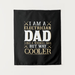 Father's Day I Am A Electrician Dad Tapestry