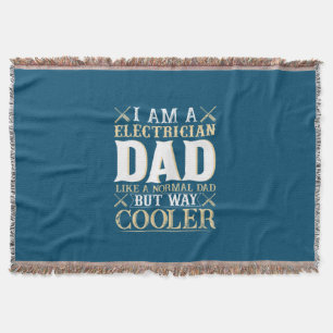 Father's Day I Am A Electrician Dad Throw Blanket