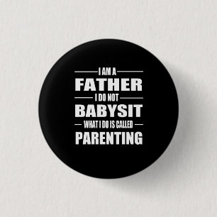 Father's Day I Am A Father 3 Cm Round Badge