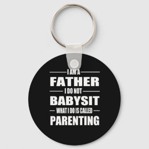 Father's Day I Am A Father Key Ring
