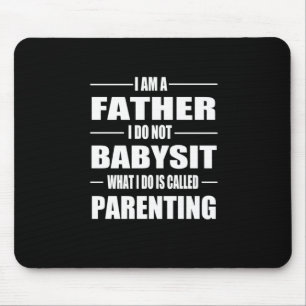 Father's Day I Am A Father Mouse Pad
