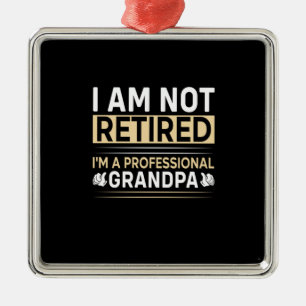 Father's Day I Am A Professional Grandpa Metal Ornament