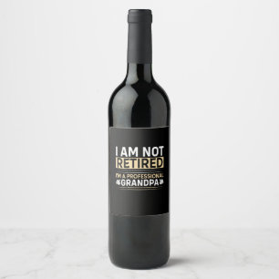 Father's Day I Am A Professional Grandpa Wine Label