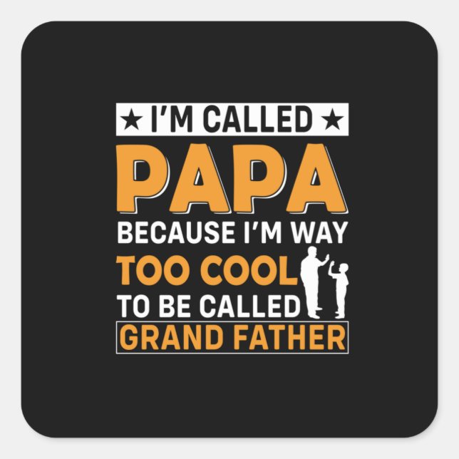 Father's Day I Am Called Papa Square Sticker (Front)