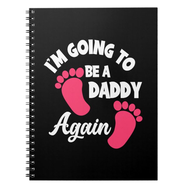 Father's Day | I Am Going To Be A Daddy Again Notebook (Front)