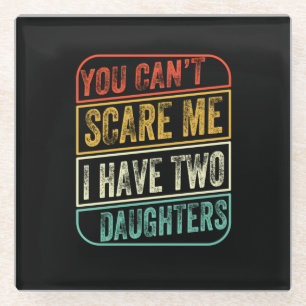 Father's Day I Have Two Daughters Glass Coaster