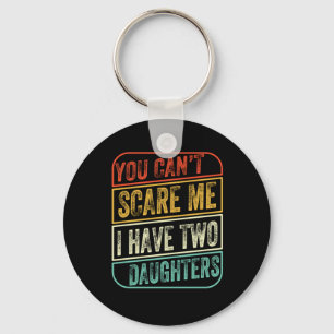 Father's Day I Have Two Daughters Key Ring