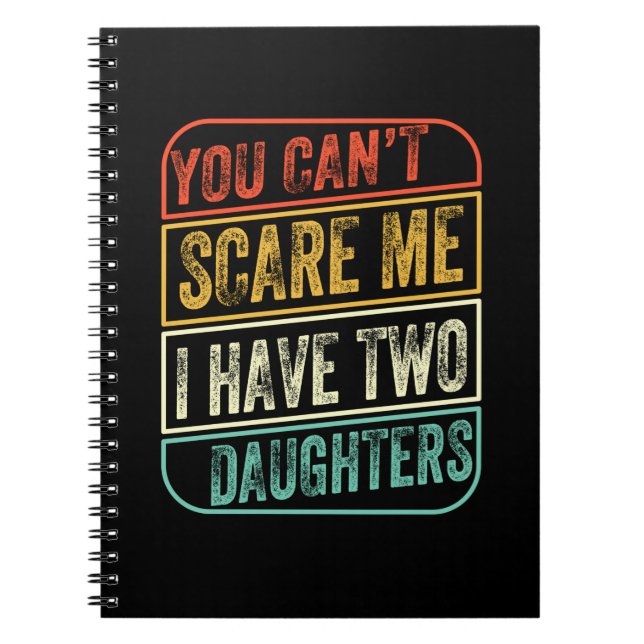Father's Day I Have Two Daughters Notebook (Front)