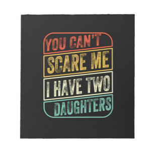 Father's Day I Have Two Daughters Notepad
