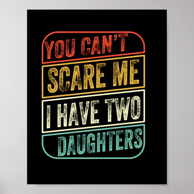 Father's Day I Have Two Daughters Poster (Front)