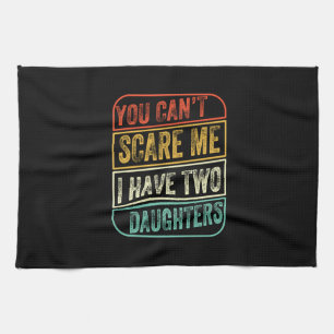 Father's Day I Have Two Daughters Tea Towel