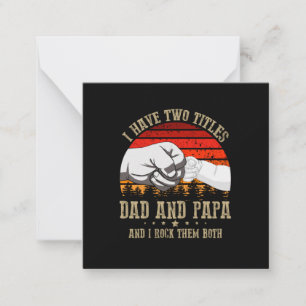 Father's Day I Have Two Titles Dad And Papa Card