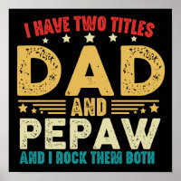 Father's Day I Have Two Titles Dad And Pepaw Funny