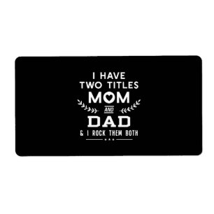 Father's Day I Have Two Titles Mum And Father