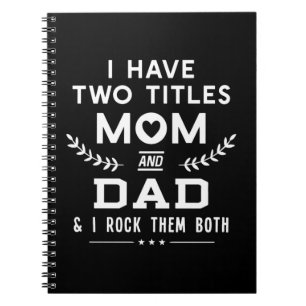 Father's Day I Have Two Titles Mum And Father Notebook