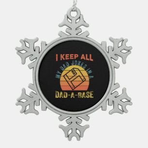 Father's Day I Keep All My Father Jokes Snowflake Pewter Christmas Ornament