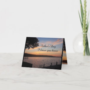 FATHER'S DAY I KNOW YOU KNOW  CARD