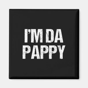 Fathers Day I&# m Da Pappy Tees Grandpappy Father Magnet