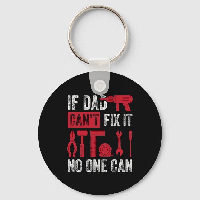 Father's Day If Dad Can Not Fix Key Ring (Front)