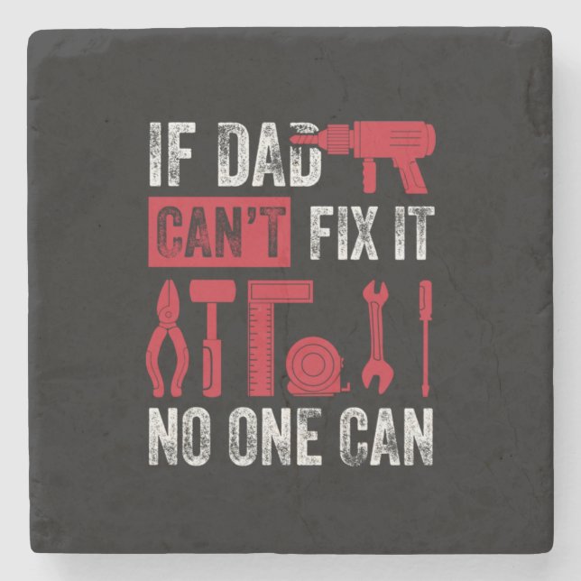Father's Day If Dad Can Not Fix Stone Coaster (Front)