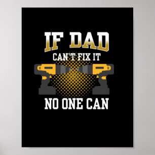 Father's Day If My Dad Can Not Fix Poster