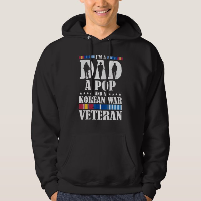 Fathers Day I'm A Dad A Pop And An Korean War Vete Hoodie (Front)