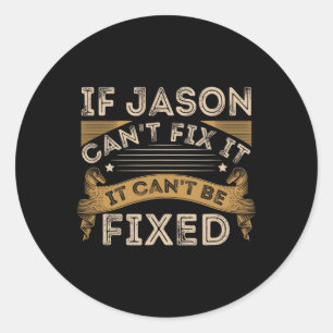 Fathers Day Jason Quote  Classic Round Sticker