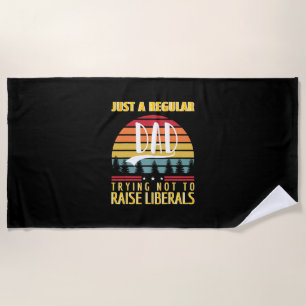 Father's Day   Just A Regular Dad Beach Towel