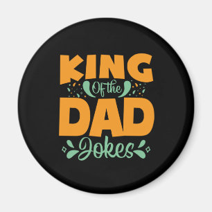 Father's Day King Of The Dad Magnet