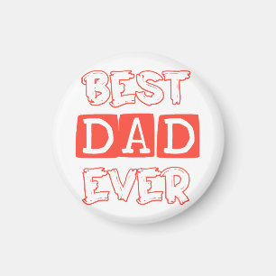 Fathers day love Best Dad Ever - Stylish Tribute t Magnet