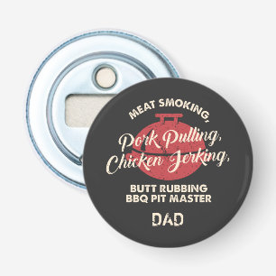 Fathers Day Meat Smoking BBQ Pit Master Dad Bottle Opener