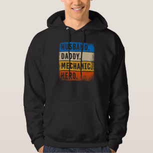 Father's Day Mechanic  Husband Daddy Mechanic Hero Hoodie