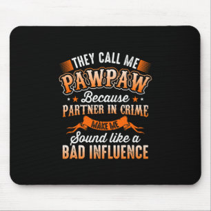 Father's Day Mens They Call Me Pawpaw Mouse Pad