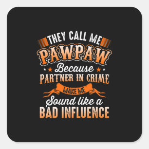 Father's Day Mens They Call Me Pawpaw Square Sticker