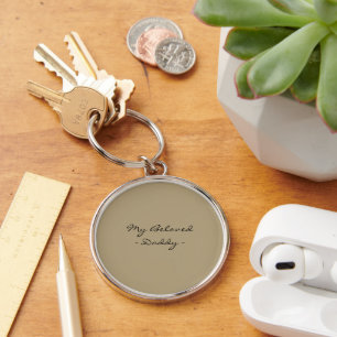 Fathers Day,My Beloved Daddy,Modern , Simple Key Ring